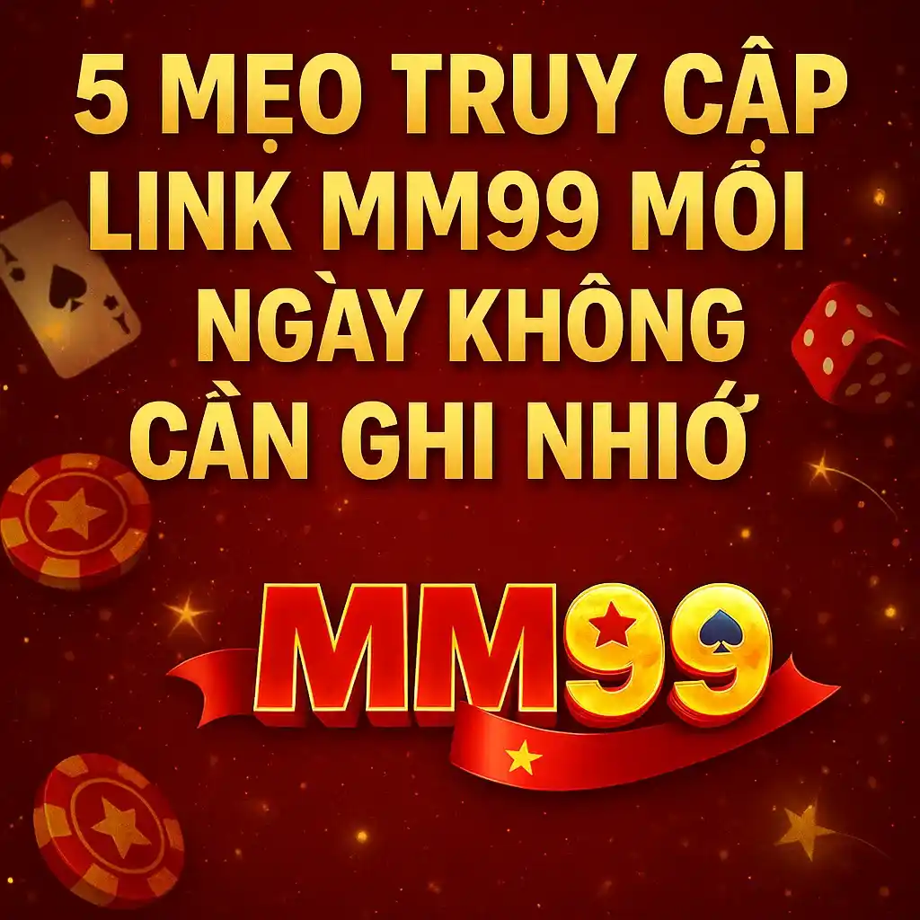 5 mẹo truy cập link mm99 mỗi ngày (1)