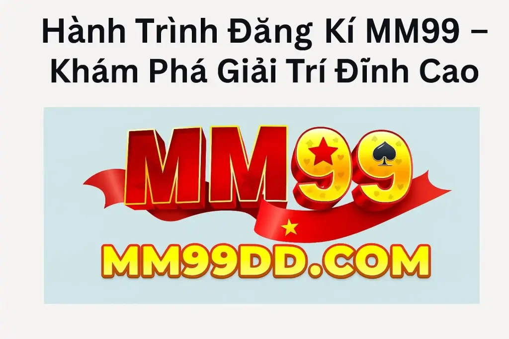 đăng kí mm99
